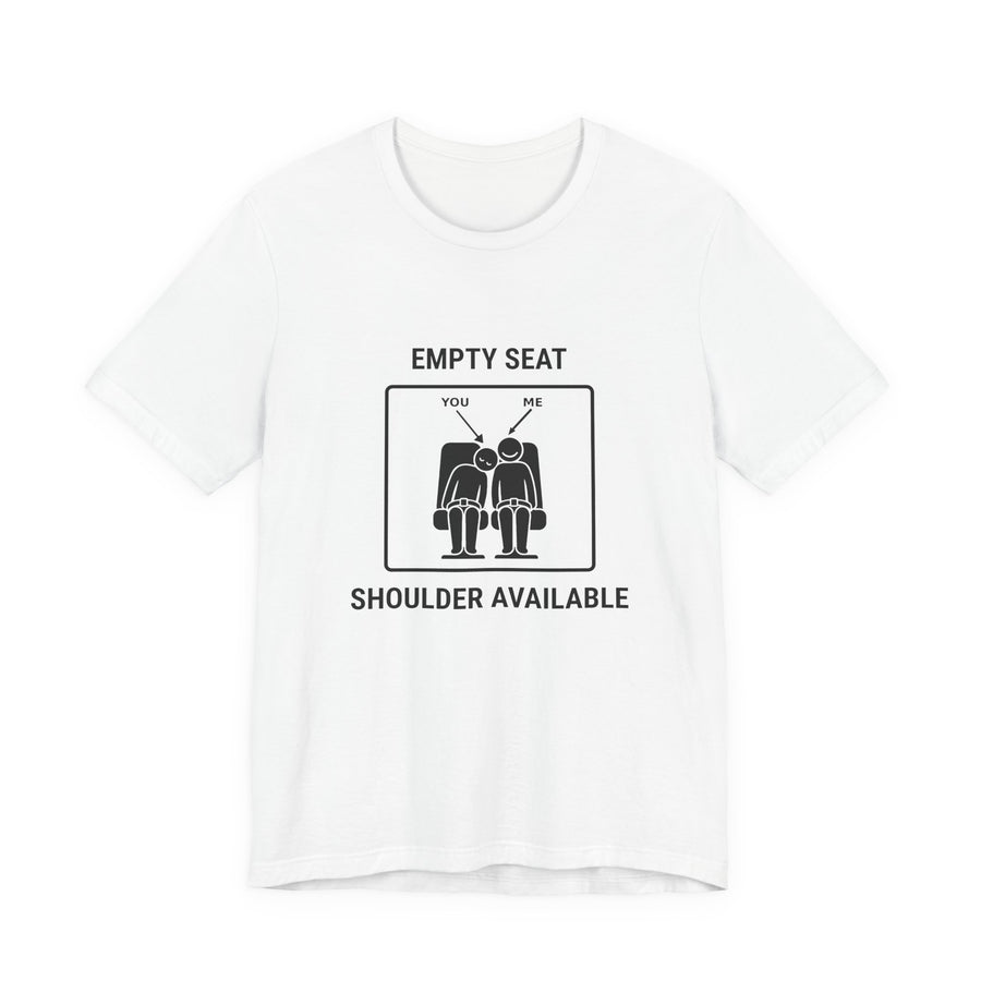 Empty Seat Shoulder Available - Funny Travel T-Shirt